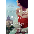 Every Time We Say Goodbye - Hardcover