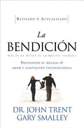 La Bendicion: Brindando el Regalo de Amor y Aceptacion Incondicional = The Blessing = The Blessing - Paperback