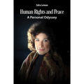 Human Rights and Peace: A Personal Odyssey - Hardcover