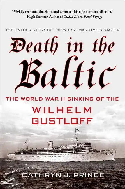 Death in the Baltic: The World War II Sinking of the Wilhelm Gustloff - Paperback