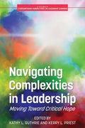 Navigating Complexities in Leadership: Moving Toward Critical Hope - Paperback