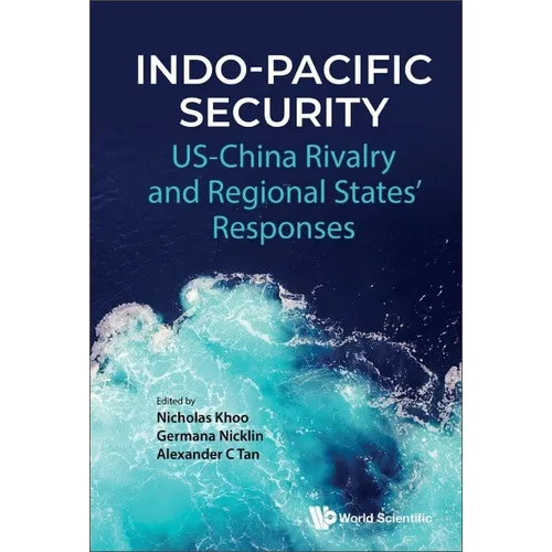 Indo-Pacific Security: Us-China Rivalry and Regional States' Responses - Hardcover