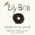 Lily Bell: Worthy of Love - Paperback