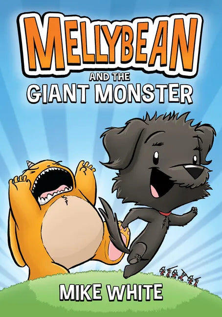 Mellybean and the Giant Monster - Paperback