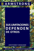 Sus Limitaciones Dependen de Otros: Manual de sexualidad y afectividad dirigido a apoyar a quienes viven o trabajan con personas que mantienen discapa - Paperback