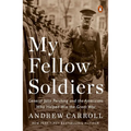 My Fellow Soldiers: General John Pershing and the Americans Who Helped Win the Great War - Paperback