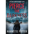 Pierce the Darkness - Paperback
