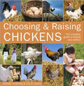 Choosing and Raising Chickens: The Complete Guide to Breeds and Welfare - Paperback