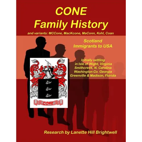 The CONE FAMILY HISTORY and its Variants such as MacCone, Kohn, Koen Coen, etc. - Paperback