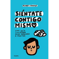 Siéntate Contigo Mismo / Sit with Yourself - Paperback