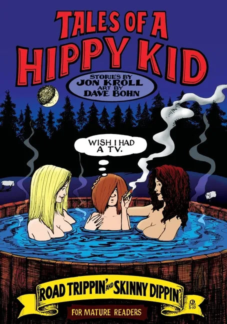 Tales of a Hippy Kid: Road Trippin' and Skinny Dippin' - Paperback