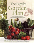 The Family Garden Plan: Grow a Year's Worth of Sustainable and Healthy Food - Paperback