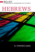 Hebrews: Belief: A Theological Commentary on the Bible - Hardcover