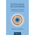 Integral Buddhism: Developing All Aspects of One's Personhood - Paperback