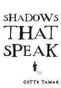 Shadows That Speak - Hardcover