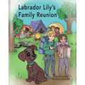Labrador Lily's Family Reunion - Paperback