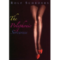 The Polyphonic Sorceress - Hardcover