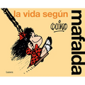 La Vida Según Mafalda / Life According to Mafalda - Paperback