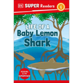DK Super Readers Level 1 Life of a Baby Lemon Shark - Hardcover