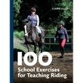 100 School Exercises for Teaching Riding - Paperback