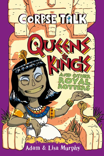 Corpse Talk: Queens and Kings and Other Royal Rotters - Paperback