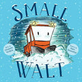 Small Walt - Hardcover