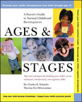 Ages and Stages: A Parent's Guide to Normal Childhood Development - Paperback