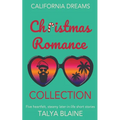 California Dreams Christmas Romance Collection: Five heartfelt, steamy later-in-life short stories - Paperback