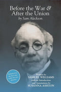 Before the War, and After the Union: An Autobiography by Sam Aleckson (Samuel Williams) - Paperback