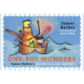 One-Pot Wonders: James Barber's Recipes for Land and Sea - Paperback