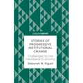 Stories of Progressive Institutional Change: Challenges to the Neoliberal Economy - Hardcover