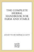 The Complete Herbal Handbook for Farm and Stable - Paperback