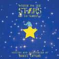 Where Do the Stars Go to Sleep ? - Paperback