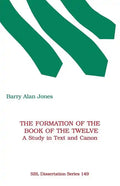 The Formation of the Book of the Twelve: A Study in Text and Canon - Paperback