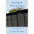 Everyone Has a Story: The Vietnam Conflict, One Ohio County, and 11 Untold Stories - Paperback