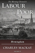Labour and the Poor Volume IX: Birmingham - Paperback