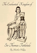 The Enchanted Kingdom of Sir Thomas Tattletale - Hardcover