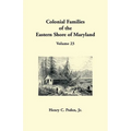 Colonial Families of the Eastern Shore of Maryland, Volume 23 - Paperback