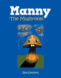 Manny the Mushroom - Paperback