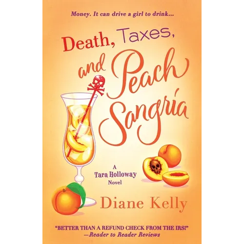 Death, Taxes, and Peach Sangria - Paperback