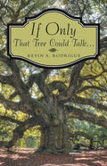 If Only That Tree Could Talk ... - Paperback