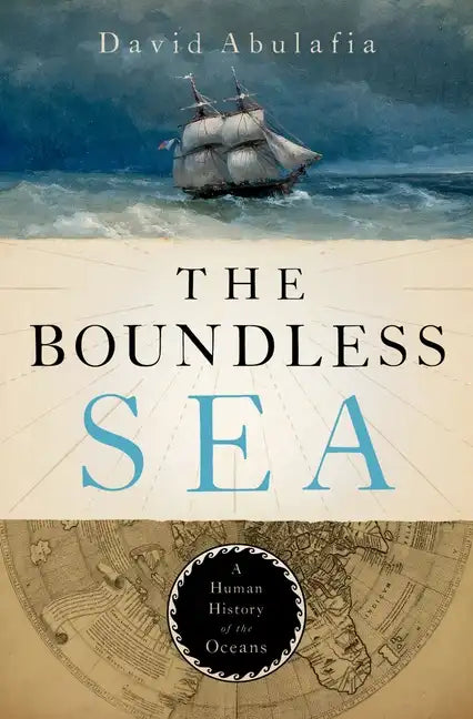 The Boundless Sea: A Human History of the Oceans - Hardcover