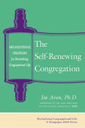 Self Renewing Congregation: Organizational Strategies for Revitalizing Congregational Life - Paperback