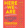 Here We Are: Feminism for the Real World - Paperback