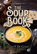The Soup Book: Over 700 Recipes - Hardcover
