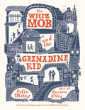 The Whiz Mob and the Grenadine Kid - Paperback