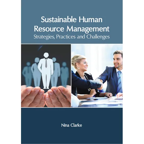 Sustainable Human Resource Management: Strategies, Practices and Challenges - Hardcover