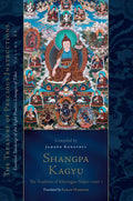 Shangpa Kagyu: The Tradition of Khyungpo Naljor, Part One: Essential Teachings of the Eight Practice Lineages of Tibet, Volume 11 (the Treasury of Pre - Hardcover