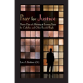 Pray for Justice: Thirty Days of Morning & Evening Prayer for Catholics and Other Peaceful People - Paperback