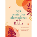 365 Versículos Alentadores de la Biblia: Una Lectura Llena de Esperanza Para Cada Día del Año - Paperback